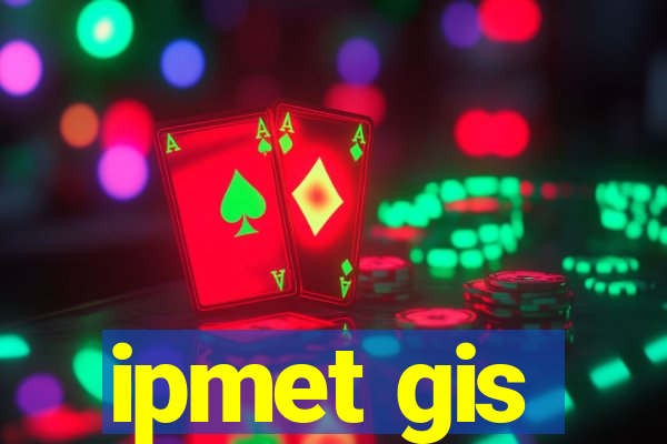 ipmet gis